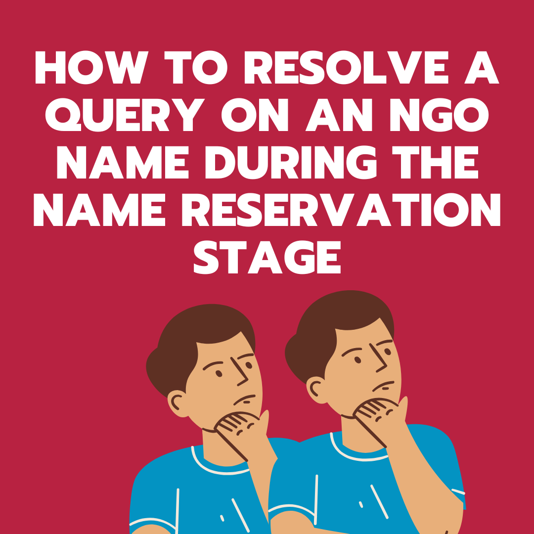 How to Resolve a Query on an Ngo Name During the Name Reservation Stage